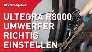 Shimano Ultegra R8000 Umwerfer am Rennrad einstellen [upl. by Eytteb]