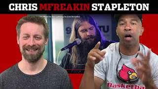 Chris Stapleton REACTION What Are You Listening To [upl. by Etnovahs]