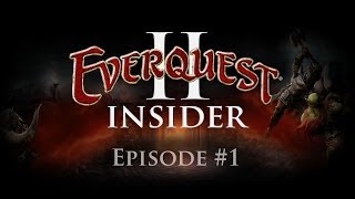 EverQuest II Insider  Episode 1 [upl. by Eiramac883]