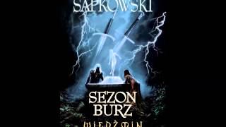 Wiedźmin  Audiobook  Sezon Burz  A Sapkowski  słuchowisko fonopolis  fragment [upl. by Klemperer]