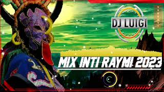 MIX INTI RAYMI 🇪🇨2023🇪🇨 Luigi Dj ☆● [upl. by Reede901]