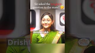 Sir asked the toughest question 🤔  Drishti IAS🇮🇳  Upsc motivation❤ upscmotivation ias [upl. by Tergram]