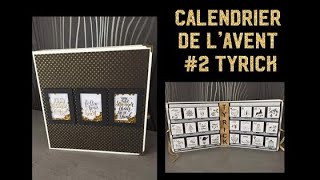 PRESENTATION Calendrier de lAvent 2 TYRICK [upl. by Amii]