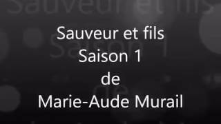 Sauveur et fils saison 1 de MarieAude Murail [upl. by Fraya]