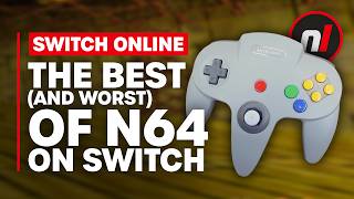 The Best and Worst of N64 on Switch [upl. by Laurice]