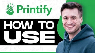 How to Use Printify Print on Demand 2024 Printify Tutorial For Beginners [upl. by Joannes]