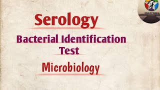 Serology ll Bacterial Identification Test ll Microbiology [upl. by Aratal]