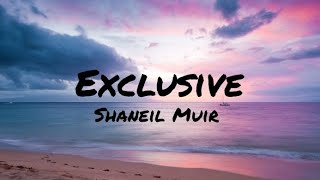 Shaneil Muir  Exclusive Lyrics [upl. by Shane]