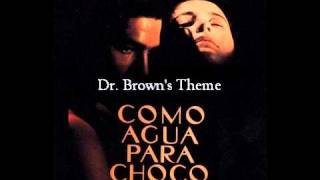 Como Agua Para Chocolate  Soundtrack Dr Browns Theme [upl. by Pettit]