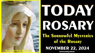 ROSARY TODAY  SORROWFUL MYSTERIES  CATHOLIC HOLY ROSARY PRAYER FOR TODAY 11222024 [upl. by Ahseinaj]