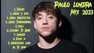 Paulo Londra  Mix 2023  Mejores canciones  Astaxsd [upl. by Knuth]