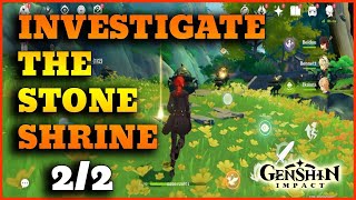 Investigate the stone shrine 22 Genshin Impact [upl. by Alimac493]