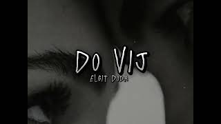 Elgit Doda  Do Vij Sped Up [upl. by Rehttam]