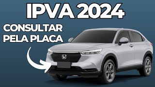 Como Consultar IPVA 2024 pela Placa [upl. by Gorlicki]