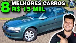 8 MELHORES CARROS até 15 MIL REAIS [upl. by Arden]