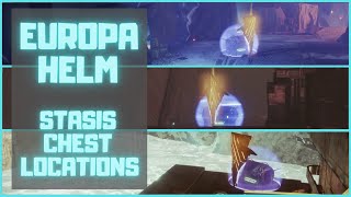 Europa Helm Stasis Chest Locations  Destiny 2 Beyond Light [upl. by Enaerb]