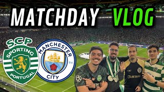 Melhor Jogo da Nossa Vida  Sporting 4 x 1 Manchester City Matchday Vlog [upl. by True]