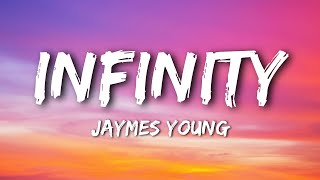 Jaymes Young  Infinity Lyrics [upl. by Arabel53]