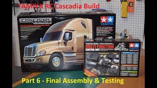 Tamiya RC Freightliner Cascadia Build Part 6 Final [upl. by Nairret]