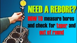 DIY CYLINDER BORE CHECK How to measure OUT OF ROUND TAPER and REBORE size  STEP BY STEP GUIDE [upl. by Vallery]