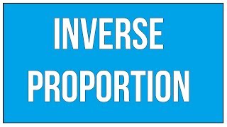 Introduction To Inverse Proportion [upl. by Henke]