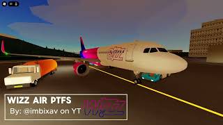 Wizz Air PTFS Trailer v1 [upl. by Con]