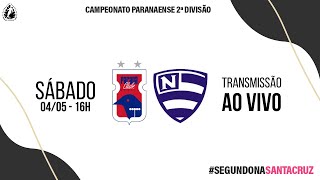 SEGUNDONA SANTA CRUZ  Paraná Clube x Nacional  Rodada 1 [upl. by Devona384]