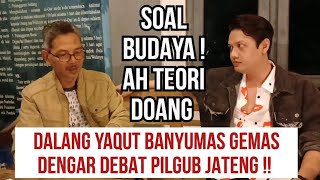 DENGAR DEBAT PILGUB JATENG SOAL BUDAYA LOKAL  DALANG GANTENG INI AGAK SEWOTT [upl. by Akinahc]