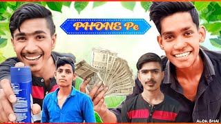 Phone Pe  ALOK Bhai Comedy [upl. by Rangel]