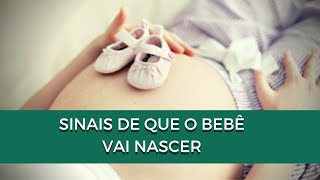 Sinais de que o bebê vai nascer [upl. by Bergmann]