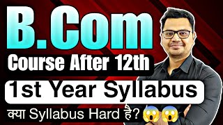 BCom First Year Syllabus Explained in Hindi  Latest 2023  BCom Subject List  By Sunil Adhikari [upl. by Lukey]