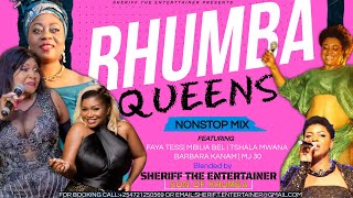 🔥SLOW RHUMBA👑QUEENS EDITION 💖FT FAYA TESSMBILIA BEL TSHALA MUANA BARBRA SHERIFF THE ENTERTAINER [upl. by Shulamith857]