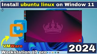 install Ubuntu  24041 LTS  Linux On window 11 using VMware Workstation 17 Pro [upl. by Beauregard]