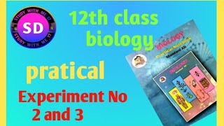 12th Class Biology Practical Experiment No 2 and 3biology practicals all [upl. by Omsoc]