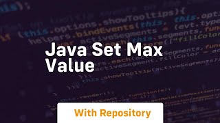 java set max value [upl. by Pharaoh]