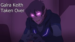 Galra Keith  Taken Over Animatic [upl. by Partan39]