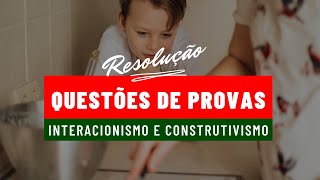 Interacionismo e Construtivismo QUESTÕES DE PROVAS  Pedagogia para Concursos [upl. by Eissim535]