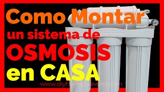 Como montar un sistema de 💧OSMOSIS💧 en CASA🏠 [upl. by Bodi]