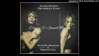 Whitney Houston amp Deborah Cox  Same Script Different Cast Dorian S x SoundMaster RMX2021 [upl. by Cryan]