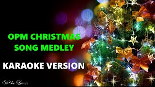 BEST OF OPM CHRISTMAS SONG MEDLEY KARAOKE VERSION [upl. by Dukey]