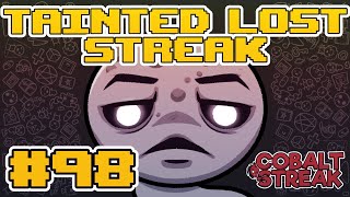 TAINTED LOST STREAK 98 The Binding of Isaac Repentance [upl. by Carboni]