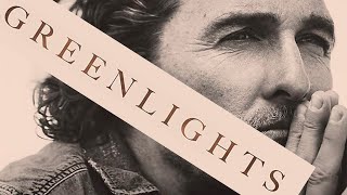 Greenlights  Matthew McConaughey [upl. by Rimhsak]