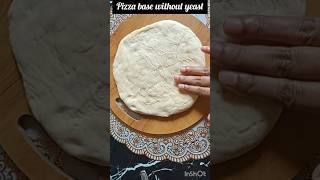 Pizza Base Without Yeast Homemade Pizza Base At Home shortvideo shortsfeed viralvideo [upl. by Nevart847]