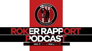 Roker Rapport Podcast 63  Requires some extra seasoning [upl. by Ydnir224]