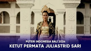 Video Profile Puteri Indonesia Bali 2024  Ketut Permata Juliastrid Sari [upl. by Ozmo]