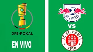 RB Leipzig 42 FC ST Pauli en vivo DFB POKAL [upl. by Jedthus]