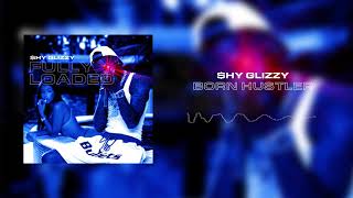 Shy Glizzy  Born Hustler Official Audio [upl. by Eiramlehcar]