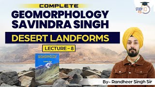 Erosional amp Depositional Landforms made by Winds  Complete Geomorphology Savindra Singh  StudyIQ [upl. by Nerraf]