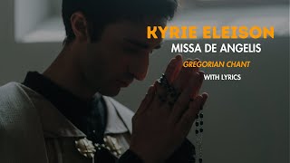 Kyrie Missa De Angelis with lyrics  Gregorian chant [upl. by Meggy]