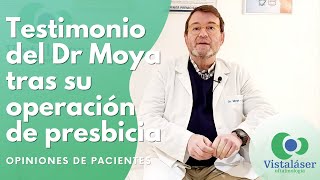 Testimonio Doctor Moya operado de presbicia en Clínicas Vistaláser [upl. by Klemperer60]